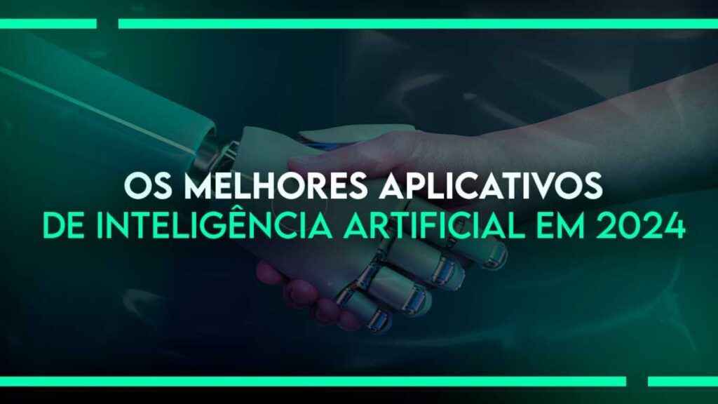 Os Melhores Aplicativos de Inteligência Artificial